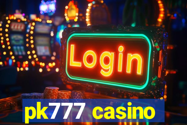 pk777 casino